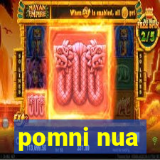 pomni nua